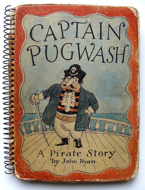 Ring bound children's books with bright colorful illustration of Captain Pugwash the pirate. The illustration shows Captain Pugwash standing on deck he wears a black hat with a skull and cross bones on, blue jacket, red and black waistcoat with a white frilly cravat. He has a sword in his right hand and dark black hair and moustache. The lettering above says Captain Pugwash and below it says 'a pirate story' by John Ryan. You can see the sea in the background and the image is edged in a dark orange.