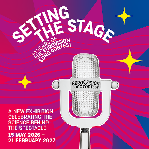 A silver microphone with the words Eurovision Song Contest on a pink and blue background with three yellow stars.. Text in white says Setting The Stage 70 Years of the Eurovision Song Contest, A new exhibition celebrating the science behind the spectacle 15 May 2026-21 February 2027. 